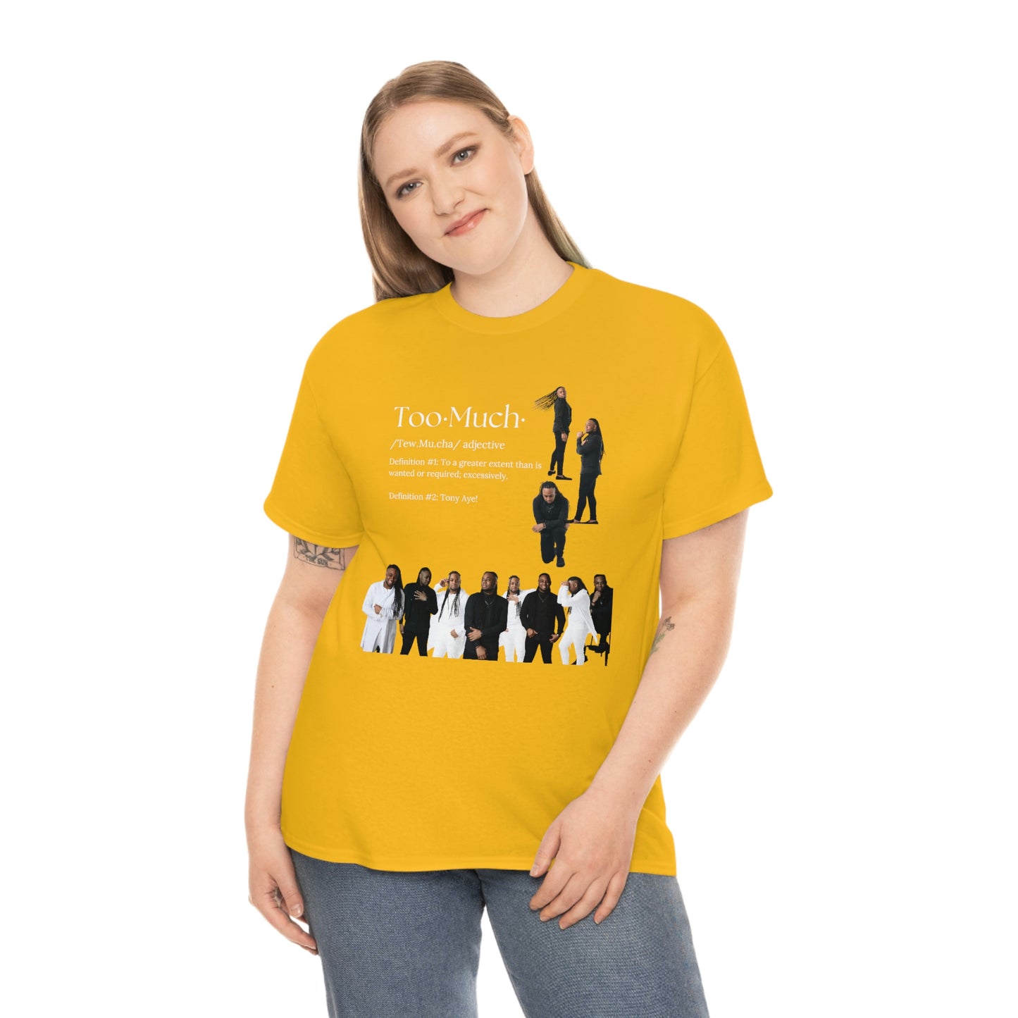 Too Much Shirt(Unisex Heavy Cotton Tee)