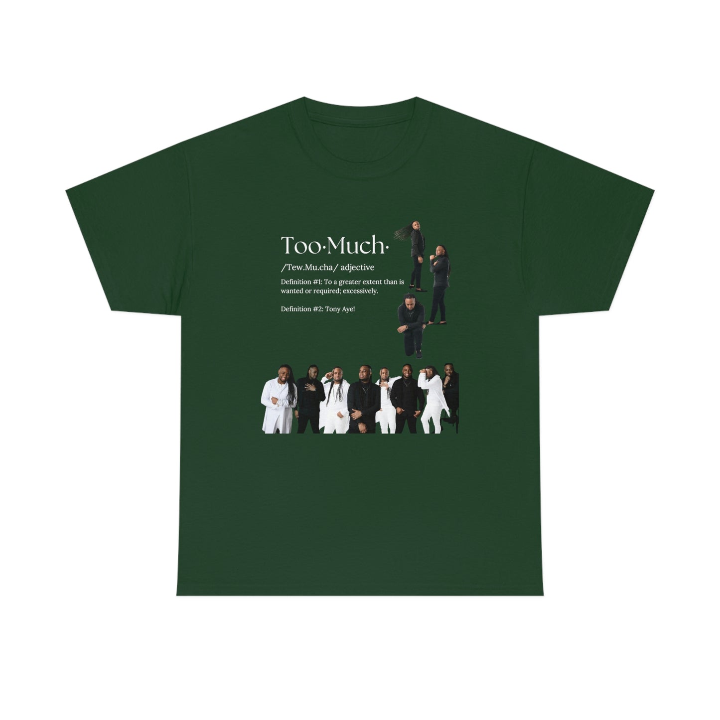 Too Much Shirt(Unisex Heavy Cotton Tee)